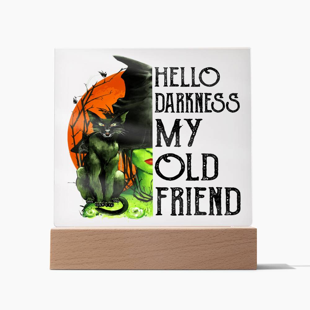 Hello Darkness Acrylic