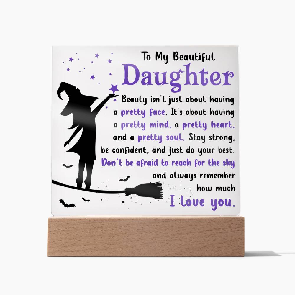 To My Beautiful Daughter Acrylic