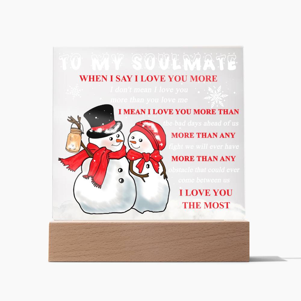 To My Soulmate Love You More Acrylic