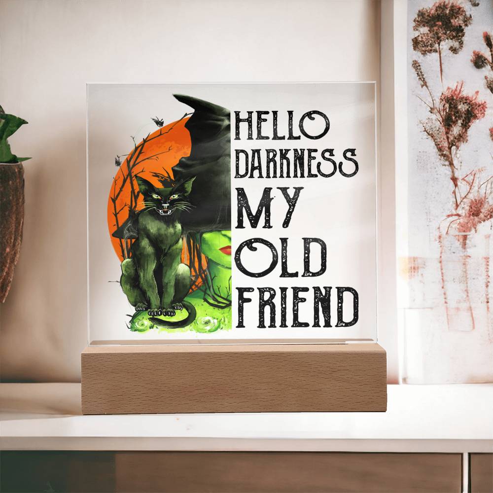 Hello Darkness Acrylic