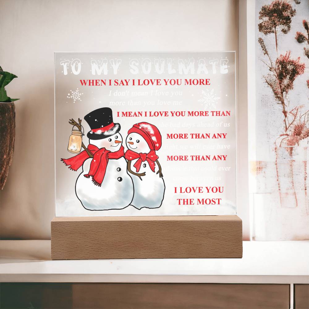 To My Soulmate Love You More Acrylic
