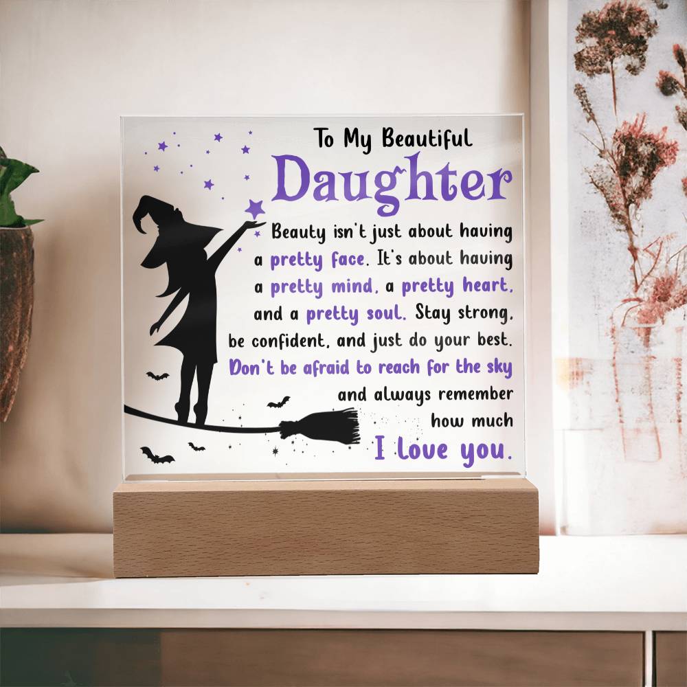 To My Beautiful Daughter Acrylic