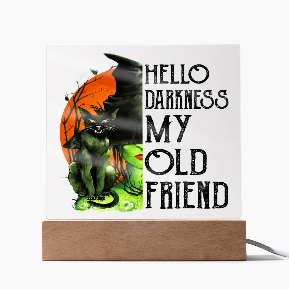 Hello Darkness Acrylic