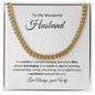 To My Wonderful Husband| Cuban Link