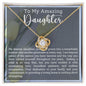 To My Amazing Daughter Love Knot Necklace