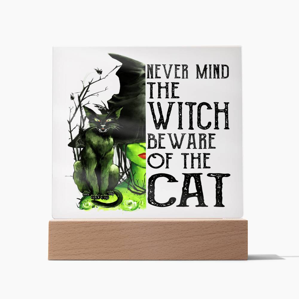 Never Mind The Witch Beware Of The Cat