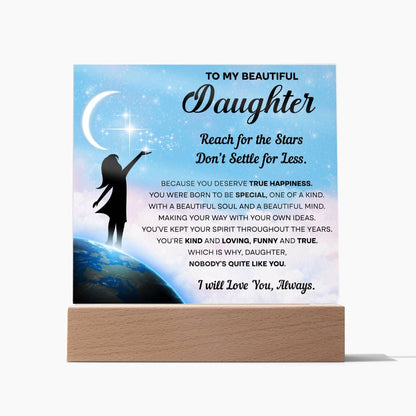 To My Beautiful Daughter Reach for the Stars Acrylic Plaque