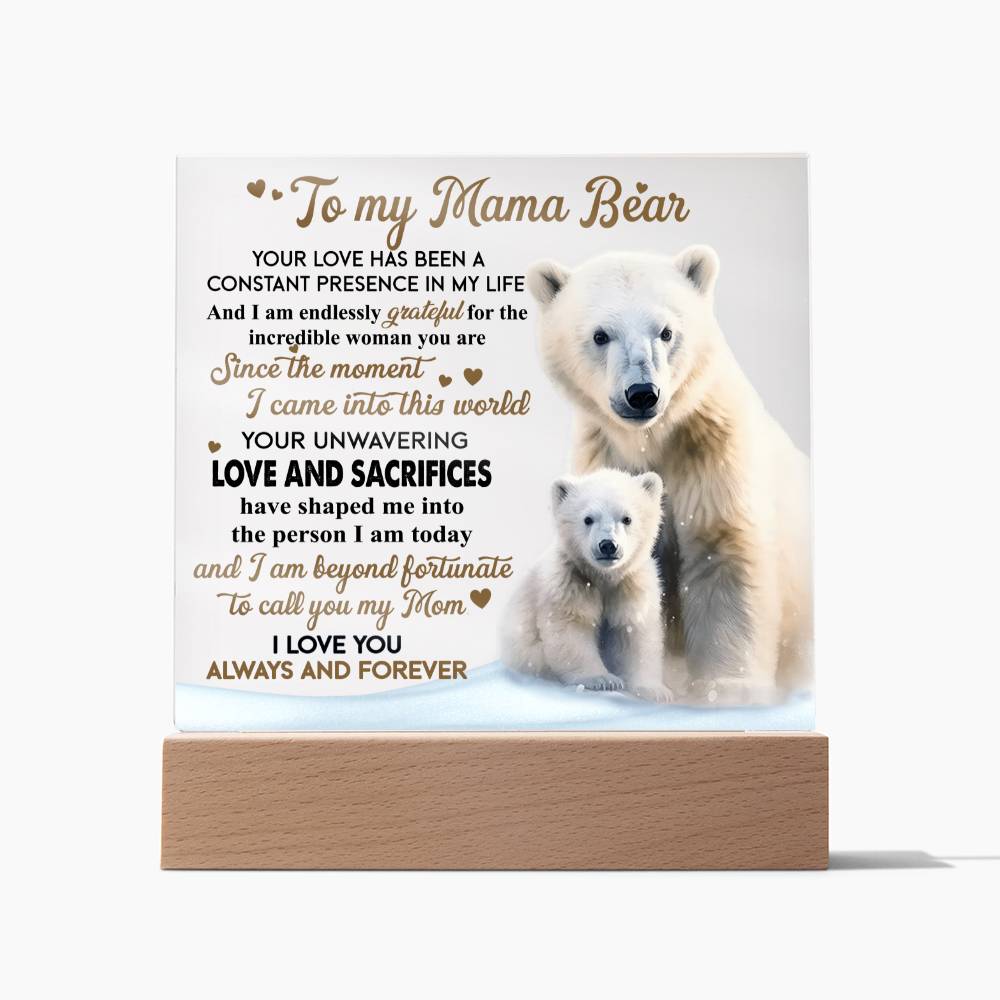 To My Mama Bear Acrylic Plaque