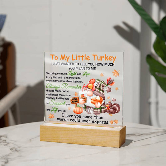 To My Little Turkey Acrylic Plaque