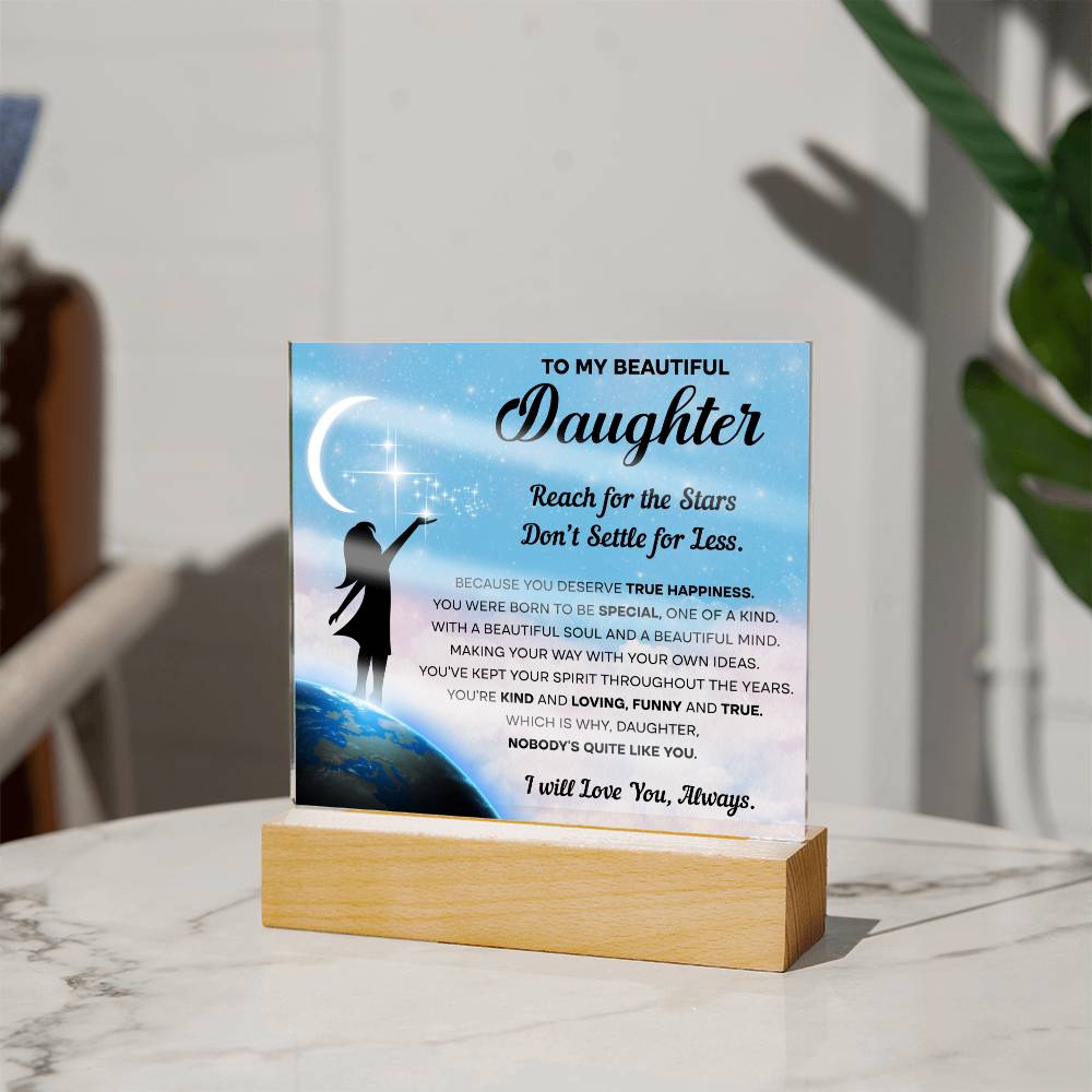 To My Beautiful Daughter Reach for the Stars Acrylic Plaque