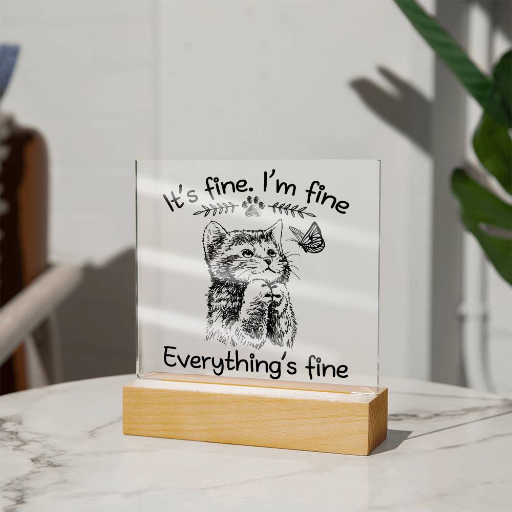 It's Fine Acrylic Plaque