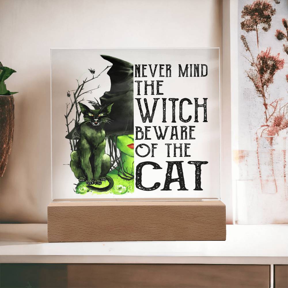 Never Mind The Witch Beware Of The Cat