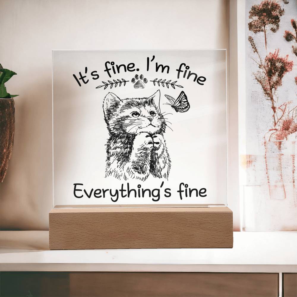 It's Fine Acrylic Plaque