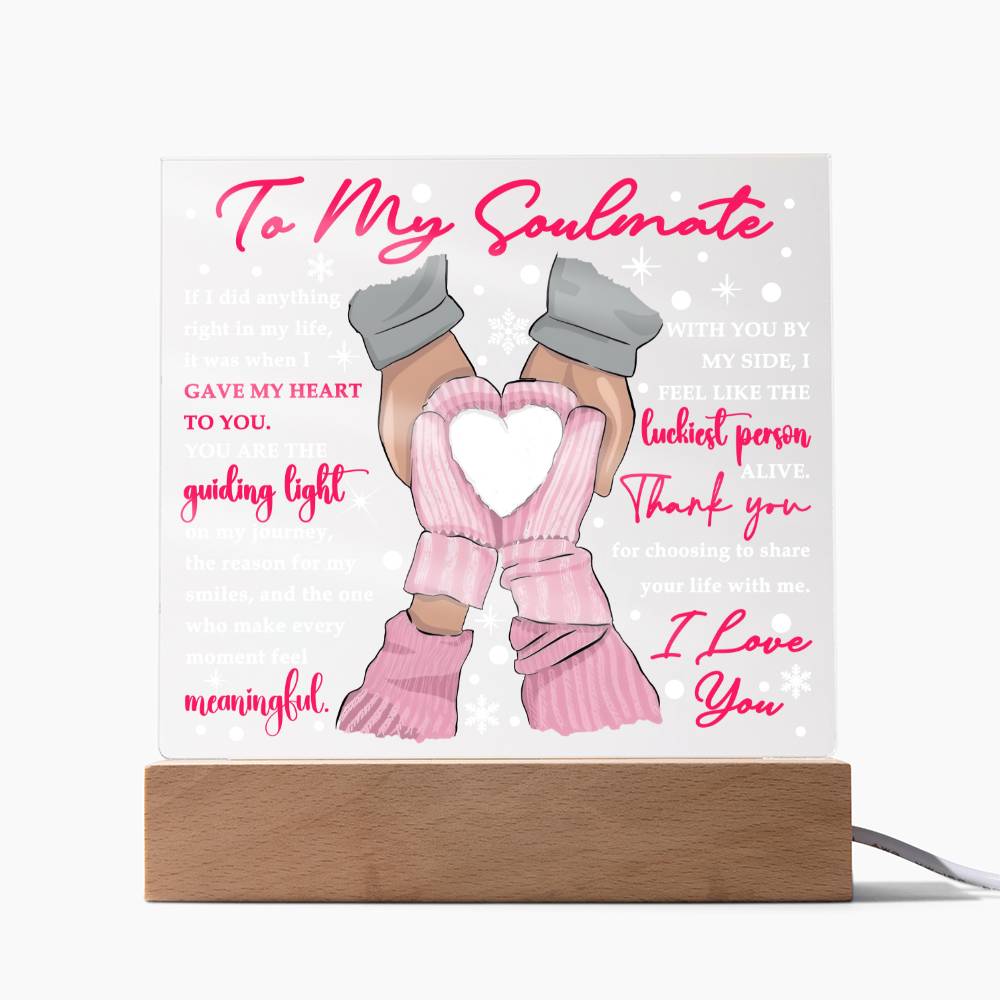 To My Soulmate By My Side Acrylic