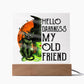 Hello Darkness Acrylic