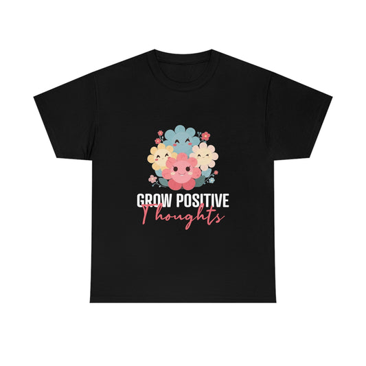 Grow Positive Thoughts Unisex Heavy Cotton Tee